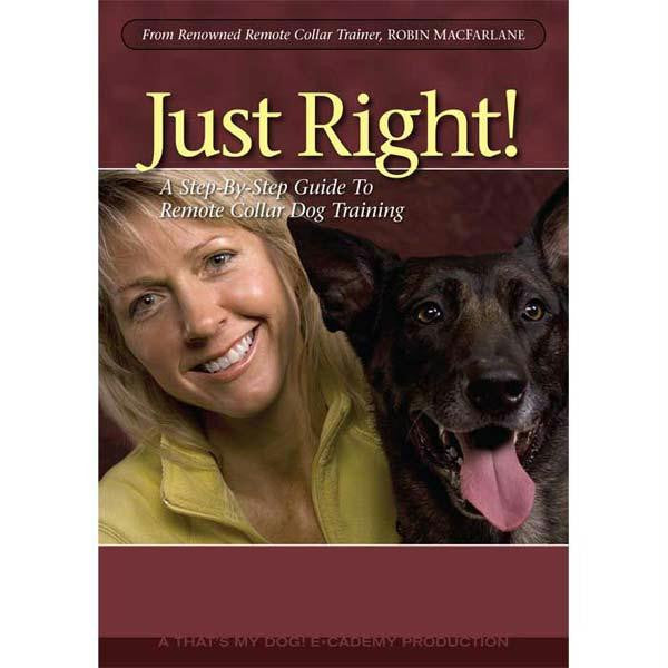 That's My Dog Just Right Dog Training Dvd Volume 1