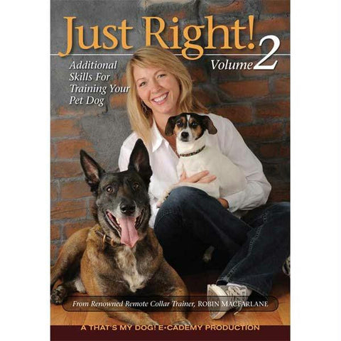 That's My Dog Just Right Dog Training Dvd Volume 2